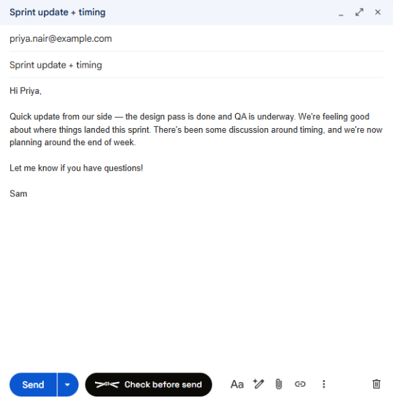 Gmail compose window addressed to priya.nair@example.com, subject Sprint update + timing, a short friendly update announcing the deadline is now planned for end of week, without ever asking Priya to confirm it.